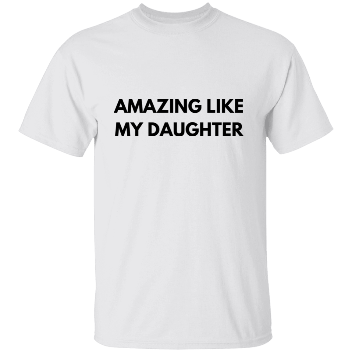 Amazing Like My Daughter T-Shirt - Serbachi
