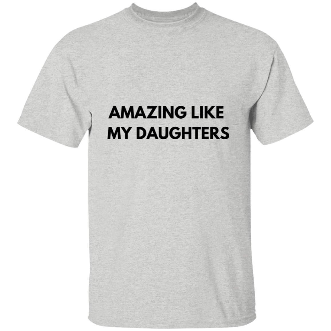 Amazing Like My Daughters T-Shirt - Serbachi