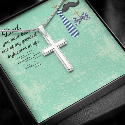 Dad, you have been one of my greatest influences in life_ Message Card Dad Cross Necklace, Father Cross Necklace Father's Day Gift, Christian Gift For Dad, Father Son Cross Necklace - Serbachi