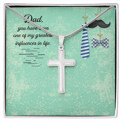 Dad, you have been one of my greatest influences in life_ Message Card Dad Cross Necklace, Father Cross Necklace Father's Day Gift, Christian Gift For Dad, Father Son Cross Necklace - Serbachi