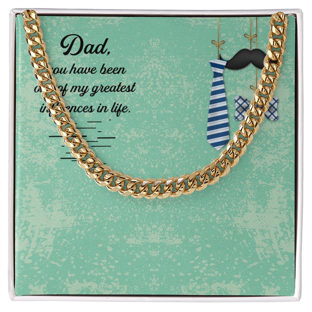 Dad, you have been one of my greatest influences in life_ Message Card Dad Cuban Chain Necklace, Father Necklace Father's Day Gift, Christian Gift For Dad, Father Son Necklace - Serbachi