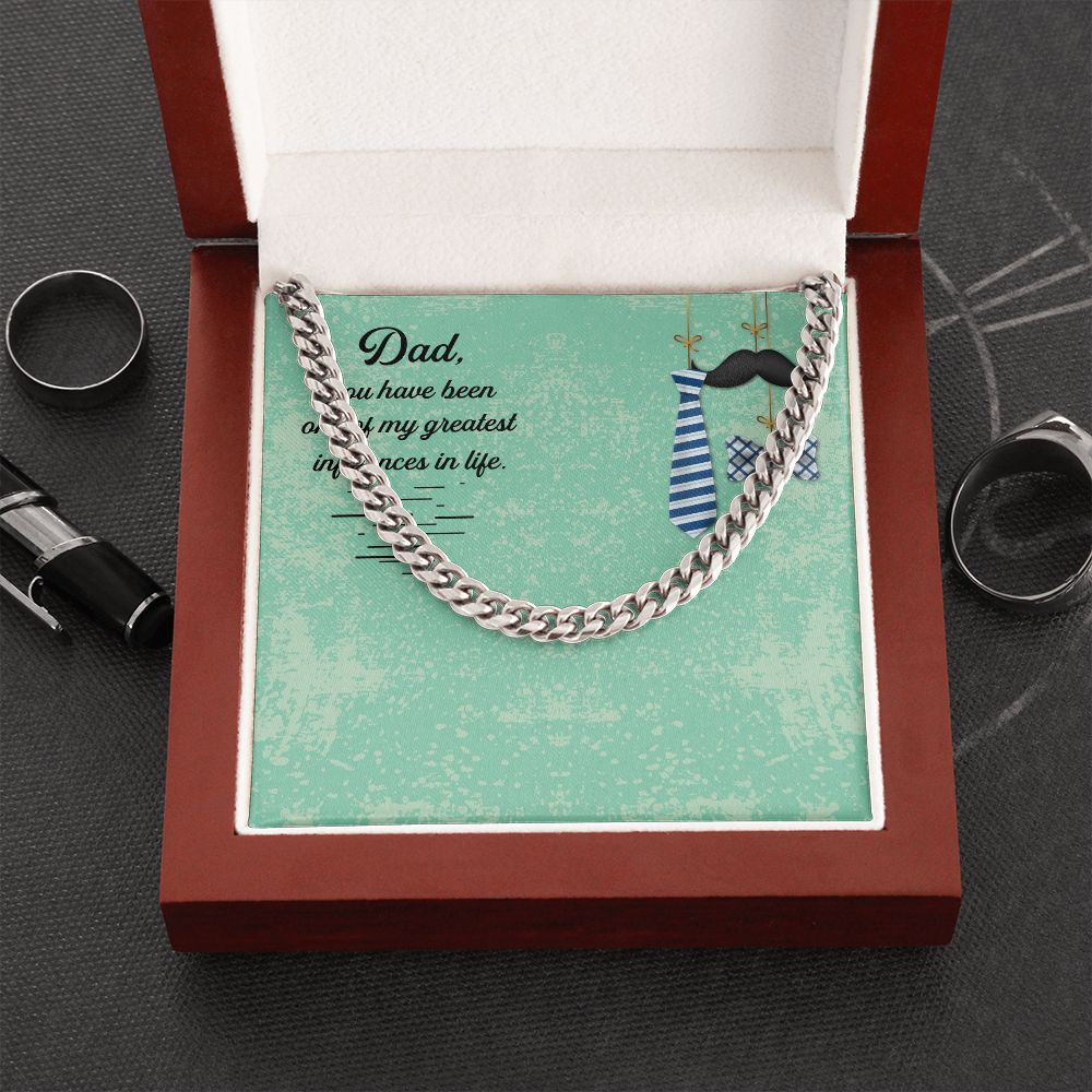 Dad, you have been one of my greatest influences in life_ Message Card Dad Cuban Chain Necklace, Father Necklace Father's Day Gift, Christian Gift For Dad, Father Son Necklace - Serbachi