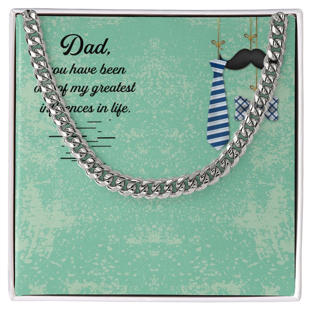 Dad, you have been one of my greatest influences in life_ Message Card Dad Cuban Chain Necklace, Father Necklace Father's Day Gift, Christian Gift For Dad, Father Son Necklace - Serbachi