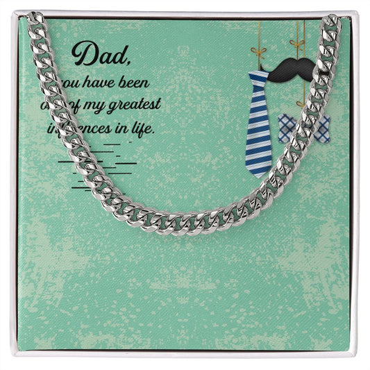 Dad, you have been one of my greatest influences in life_ Message Card Dad Cuban Chain Necklace, Father Necklace Father's Day Gift, Christian Gift For Dad, Father Son Necklace - Serbachi