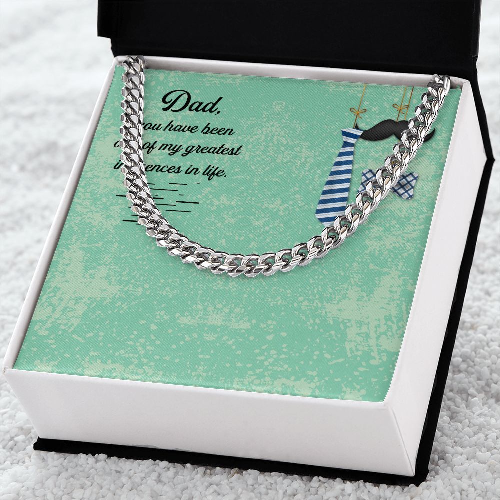 Dad, you have been one of my greatest influences in life_ Message Card Dad Cuban Chain Necklace, Father Necklace Father's Day Gift, Christian Gift For Dad, Father Son Necklace - Serbachi