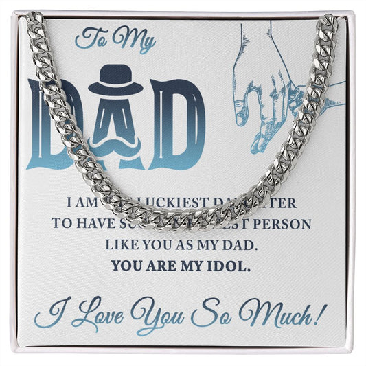 To My Dad I Am The Luckiest Daughter To Have Dad Cuban Chain Necklace, Father Necklace Father's Day Gift, Christian Gift For Dad, Father Son Necklace - Serbachi