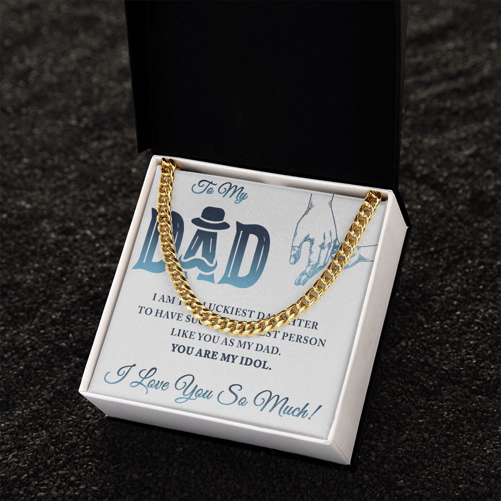 To My Dad I Am The Luckiest Daughter To Have Dad Cuban Chain Necklace, Father Necklace Father's Day Gift, Christian Gift For Dad, Father Son Necklace - Serbachi