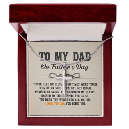 To My Dad - You've held me close when times were tough Dad Cross Necklace, Father Cross Necklace Father's Day Gift, Christian Gift For Dad, Father Son Cross Necklace - Serbachi