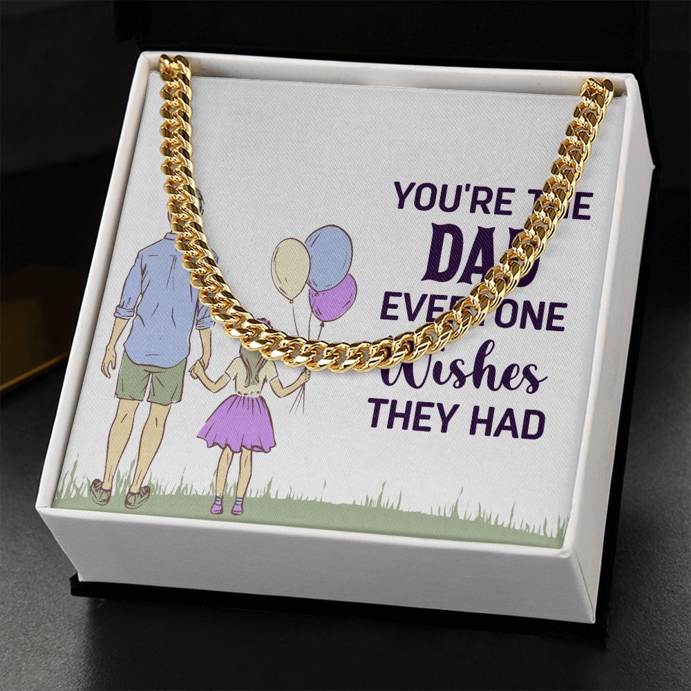 you're the dad everyone wishes they had Dad Cuban Chain Necklace, Father Necklace Father's Day Gift, Christian Gift For Dad, Father Son Necklace - Serbachi