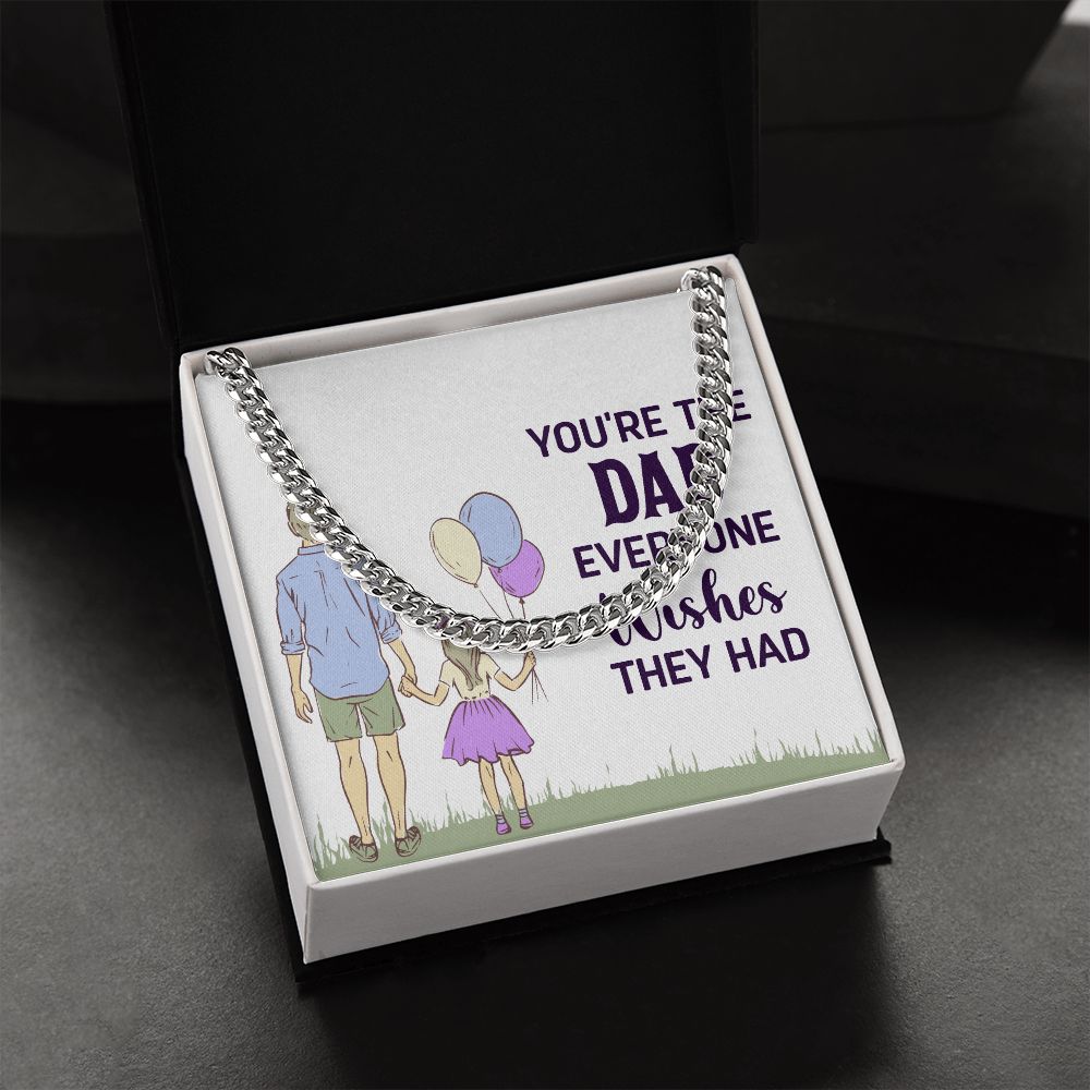 you're the dad everyone wishes they had Dad Cuban Chain Necklace, Father Necklace Father's Day Gift, Christian Gift For Dad, Father Son Necklace - Serbachi