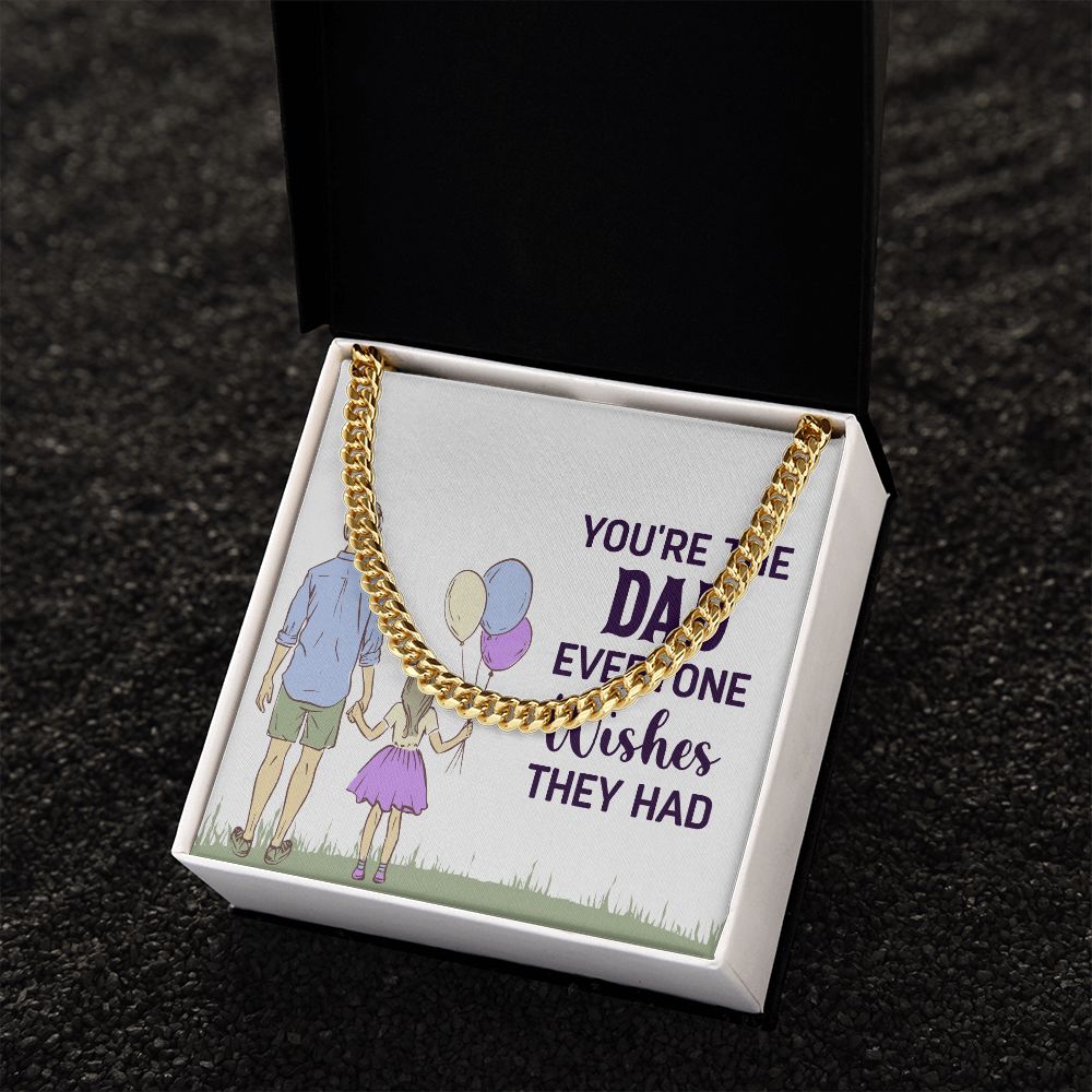 you're the dad everyone wishes they had Dad Cuban Chain Necklace, Father Necklace Father's Day Gift, Christian Gift For Dad, Father Son Necklace - Serbachi