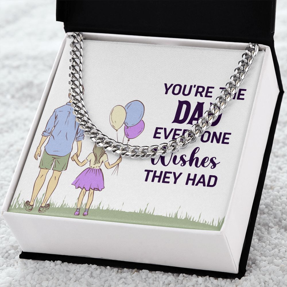 you're the dad everyone wishes they had Dad Cuban Chain Necklace, Father Necklace Father's Day Gift, Christian Gift For Dad, Father Son Necklace - Serbachi