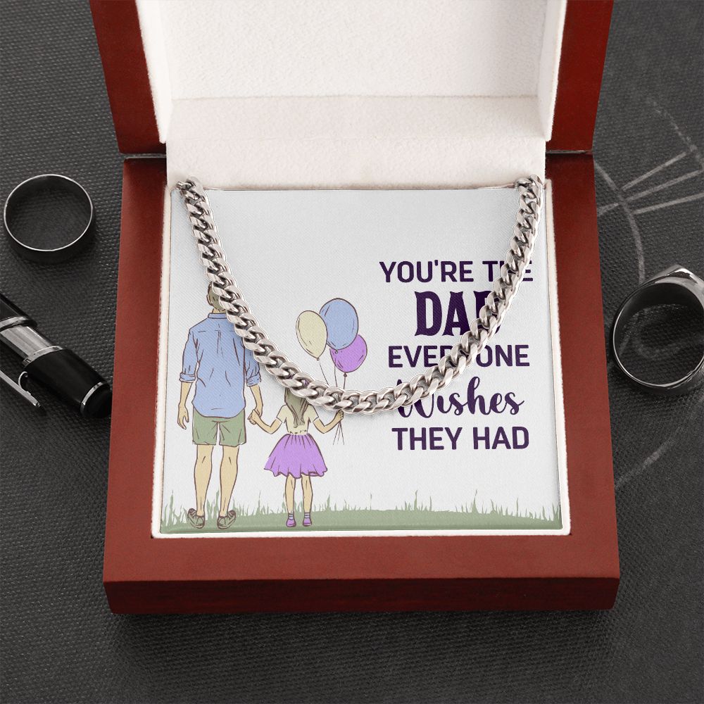 you're the dad everyone wishes they had Dad Cuban Chain Necklace, Father Necklace Father's Day Gift, Christian Gift For Dad, Father Son Necklace - Serbachi